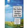 Der Dativ ist dem Genitiv sein Tod. Folge.1