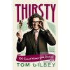 Thirsty (Tom Gilbey)