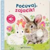Počúvaj, zajačik!