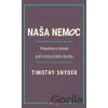 Naša nemoc - Timothy Snyder