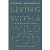 Living With a Wild God