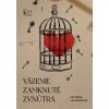 Väzenie zamknuté zvnútra (Kateřina Lachmanová)