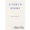 A Girls Story - Annie Ernaux