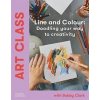 Art Class: Line and Colour - Bobby Clark, Thames and Hudson (Australia) Pty Ltd