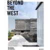 Beyond the West - New Global Architecture