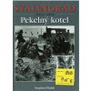 Stalingrad 1942-1943 Pekelný kotel
