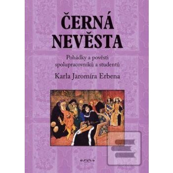 Černá nevěsta - Karel Jaromír Erben