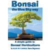 Bonsai, the Blue Sky way (Dave Seymour,Blue Sky Bonsai)(Brožovaná)