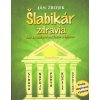 Šlabikár zdravia ( 3. rozšírene vydanie ) - Ján Zbojek