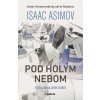 Pod holým nebom - Asimov Isaac