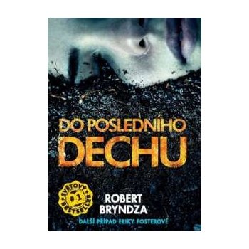 Do posledního dechu Robert Bryndza