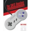 SNES Omnibus: The Super Nintendo and Its Games, Vol 1 (A-M)