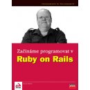 Začínáme programovat v Ruby on Rails - Steven Holzner