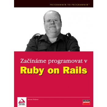 Začínáme programovat v Ruby on Rails - Steven Holzner