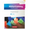 Fundamente der Mathematik Gymnasiale Oberstufe - Übungsmaterialien Sekundarstufe I/II - Abiturtraining