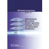 Decommissioning After a Nuclear Accident: Approaches, Techniques, Practices and Implementation Considerations: IAEA Nuclear Energy Series No. Nw-T-2.1 (International Atomic Energy Agency)