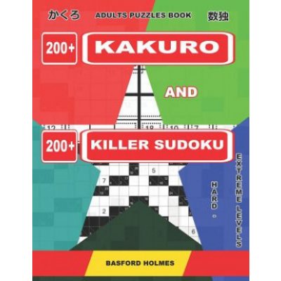 Killer sudoku puzzles and Kakuro.: Easy levels. (Paperback)