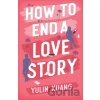 How to End a Love Story - Yulin Kuang