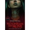 No One Gets Out Alive (ADAM NEVILL)(Brožovaná)