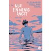 Nur ein wenig Angst