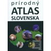 Prírodný atlas Slovenska (Daniel Kollár, Kliment Ondrejka, Pavol Hanzel)
