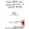 This book will teach you how to write better - Neville Medhora