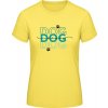 E190 Tričko - Diazjn DOG DOG DOG mama - Slnečná žltá - XL - Dámske
