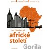 Africké století - Jan Záhořík, Linda Piknerová, Jan Šiška, Marek Hrubec, Valerie Bankóová, Albert Kasanda, Daniel Křížek, Veronika Sobotková