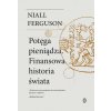 Potęga pieniądza. Finansowa historia świata wyd. 2023