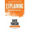 Explaining Building a New Testament Church (David Pawson)(Brožovaná)