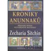 Kroniky Anunnaků - Zecharia Sitchin