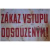 Zákaz vstupu odsouzeným! - ceduľa 30cm x 20cm Plechová tabuľa