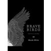 Brave Birds - Maude White, Abrams
