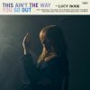 Lucy Rose, THIS AIN'T THE WAY YOU GO OUT, CD