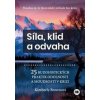 Síla,klid a odvaha - Kimberly Brownová