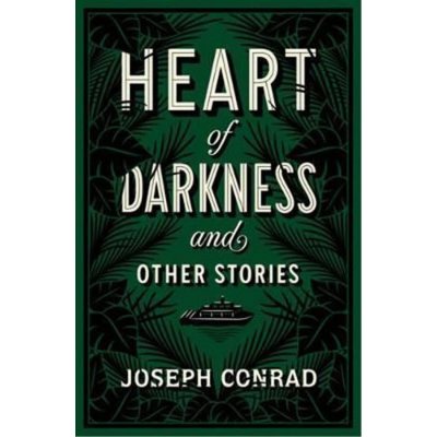 Heart of Darkness and Other Stories