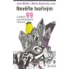 Nikitin Jana: Nevěřte tvořivým (.. a dalších 99 psychologických výzkumů (např. 