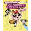 How to Draw the Powerpuff Girls and Favorite Friends (Patricio Oliver)(Pevná)