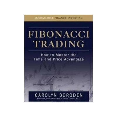 Fibonacci Trading: How to Master the Time and Price Advantage