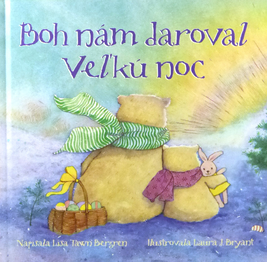 Boh nám daroval Veľkú noc - Lisa Tawn Bergren