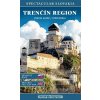 Trenčín region travel gu…