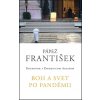 Boh a svet po pandémii - František Pápež