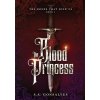 The Blood Princess (Gonsalves S. a.)
