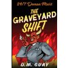 The Graveyard Shift