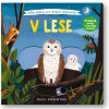Veľké objavy pre malých objaviteľov - V lese Anne-Kathrin Behl