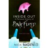 Inside Out: A Personal History of Pink Floyd - Nick Mason