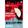 The Fine Art of Uncanny Prediction - Robert Goddard