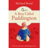 A Bear Called Paddington - Michael Bond