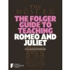 The Folger Guide to Teaching Romeo and Juliet (OBrien Peggy)