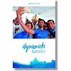 Dynamickí katolíci - Matthew Kelly